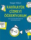 Karikat&uuml;r &Ccedil;izmeyi &Ouml;ğreniyorum