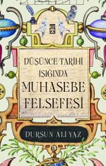 Düşünce Tarihi Işığında Muhasebe Felsefesi