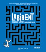 Labirent & Jean-Paul Sartre'la Varoluşsal Bir Arayış