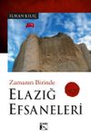 Elazığ Efsaneleri & Zamanın Birinde
