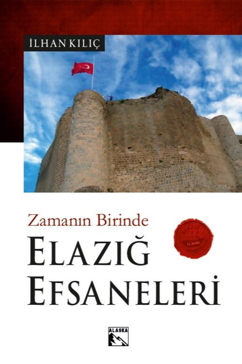 Elazığ Efsaneleri & Zamanın Birinde