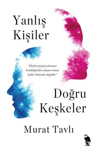 Yanlış Kişiler Doğru Keşkeler