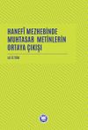 Hanef&icirc; Mezhebinde Muhtasar Metinlerin Ortaya &Ccedil;ıkışı