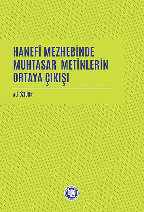 Hanefî Mezhebinde Muhtasar Metinlerin Ortaya Çıkışı