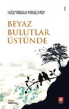Beyaz Bulutlar &Uuml;st&uuml;nde