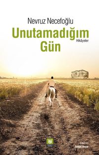 Unutamadığım Gün