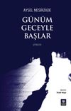 G&uuml;n&uuml;m Geceyle Başlar