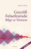 Gazzali Felsefesinde Bilgi ve Y&ouml;ntem