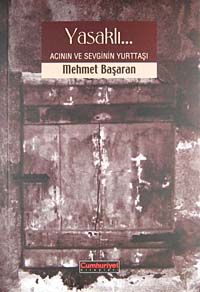 Yasaklı / Acının ve Sevginin Yurttaşı