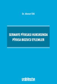 Sermaye Piyasası Hukukunda Piyasa Bozucu Eylemler