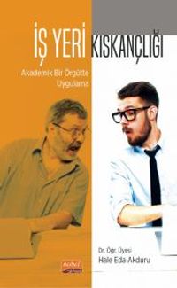 İş Yeri Kıskançlığı : Akademik Bir Örgütte Uygulama