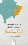 Kosova’nın Yiğit Oğlu Burhan Sait