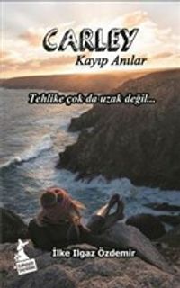Carley & Kayıp Anılar