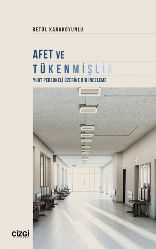 Afet ve Tükenmişlik & Yurt Personeli Üzerine Bir İnceleme