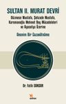 Sultan II. Murat Devri &amp; Düzmece Mustafa, Şehzade Mustafa, Karamanoğlu Mehmet Bey Mücadeleleri ve Ayasofya Üzerine Anonim Bir Gazavatname