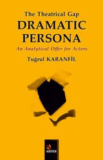 The Theatrical Gap Dramatic Persona & An Analytical Offer for Actors