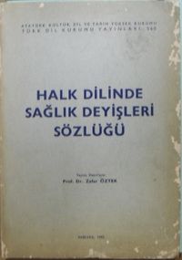 Halk Dilinde Sağlık Deyişleri Sözlüğü / 36-G-5