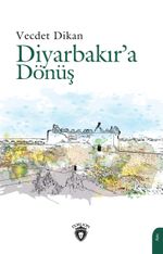 Diyarbakır'a Dönüş