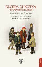 Elveda Çukotka “Bir Öğretmenin Notları”