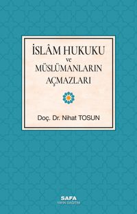 İslam Hukuku Ve Müslümanların Açmazları