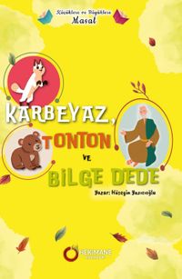 Karbeyaz, Tonton ve Bilge Dede