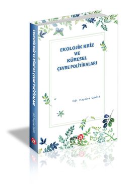 Ekolojik Kriz ve Küresel Çevre Politikaları