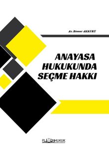 Anayasa Hukukunda Seçme Hakkı 