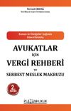 Avukatlar İ&ccedil;in Vergi Rehberi ve Serbest Meslek Makbuzu