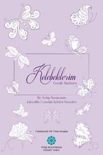 Kelebeklerim & Bir Tezhip Sanatçısının Kaleminin Ucundaki Kelebek Desenleri