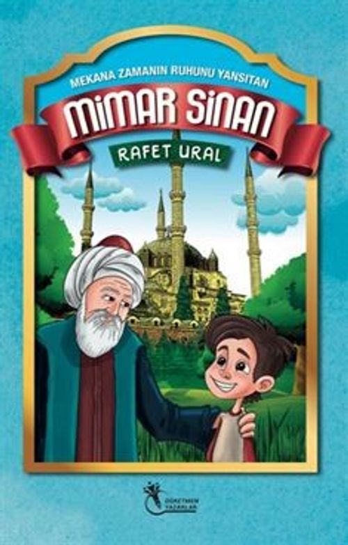 Mekana Zamanın Ruhunu Yansıtan Mimar Sinan (8+Yaş)