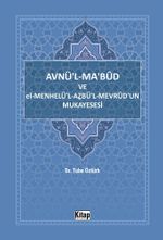 Avnül Mabud ve El Menhelül Azbül Mevrudun Mukayesesi