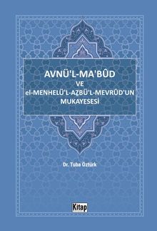 Avnül Mabud ve El Menhelül Azbül Mevrudun Mukayesesi