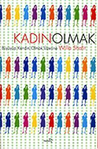 Kadın Olmak / Büyüyüp Kendin Olmak Üzerine