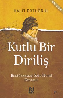 Kutlu Bir Diriliş & Bediüzzaman Said Nursi