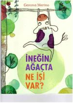 İneğin Ağaçta Ne İşi Var?