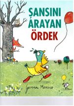 Şansını Arayan Ördek