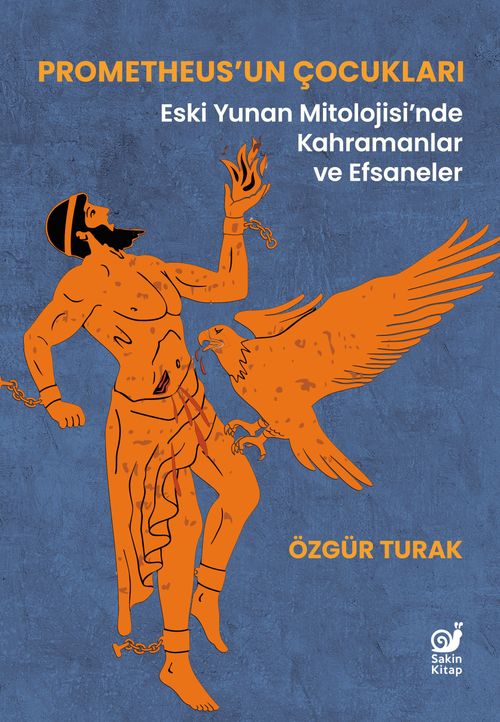 Prometheus'un Çocukları & Eski Yunan Mitolojisi'nde Kahramanlar ve Efsaneler