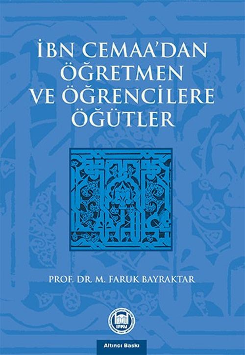 İbn Cemaa'dan Öğretmen ve Öğrencilere Öğütler