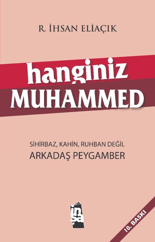 Hanginiz Muhammed & Sihirbaz, Kahin, Ruhban, Din Adamı Değil; Arkadaş Peygamber