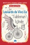 Leonardo da Vinci ile Tablonun İçinde / Mucitlerle Kitabın İçinde Serisi