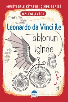 Leonardo da Vinci ile Tablonun İçinde / Mucitlerle Kitabın İçinde Serisi
