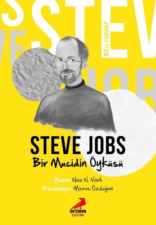 Ben Kimim? / Bir Mucidin Öyküsü Steve Jobs