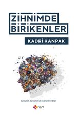 Zihnimde Birikenler & Gelişime, Girişime ve Ekonomiye Dair