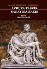 Panofsky Metodolojisi Penceresinden & Avrupa Tasvir Sanatına Bakış