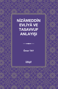 Nizameddin Evliya ve Tasavvuf Anlayışı