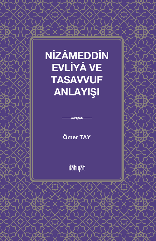 Nizameddin Evliya ve Tasavvuf Anlayışı