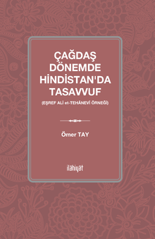 Çağdaş Dönemde Hindistan’da Tasavvuf (Eşref Ali Tehanevî Örneği)