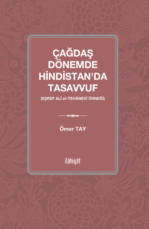 Çağdaş Dönemde Hindistan'da Tasavvuf (Eşref Ali Tehanevî Örneği)