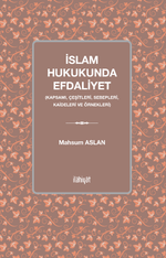 İslam Hukukunda Efdaliyet & Kapsamı, Çeşitleri, Sebepleri, Kaideleri ve Örnekleri