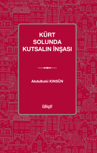 Kürt Solunda Kutsalın İnşası